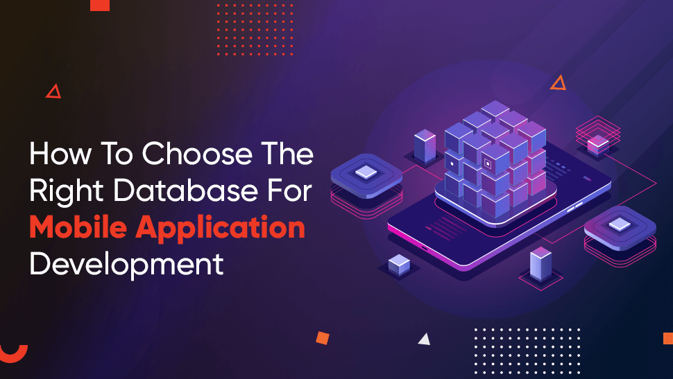 Guide For Choosing The Best Mobile App Database In 2025