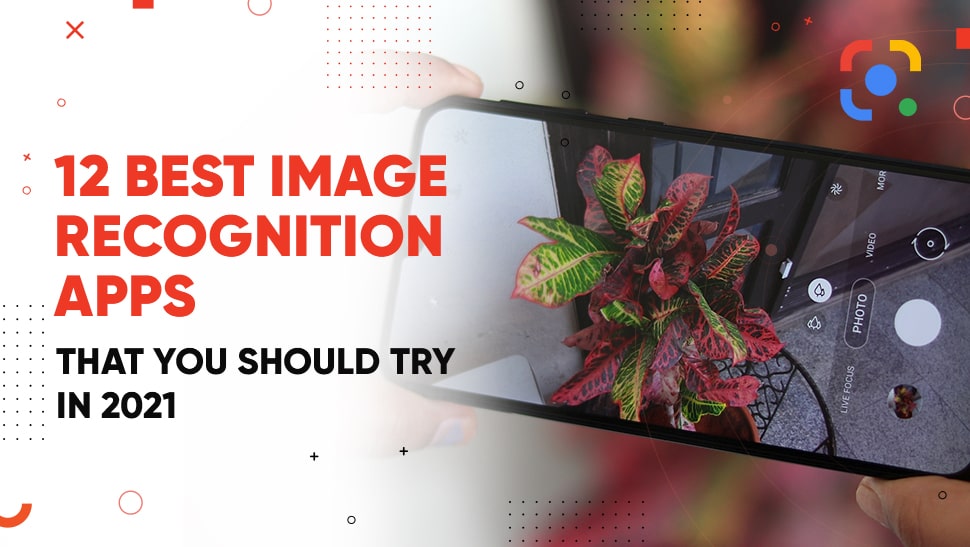 The 12 Best Image Recognition Apps That You Should Try In 2025