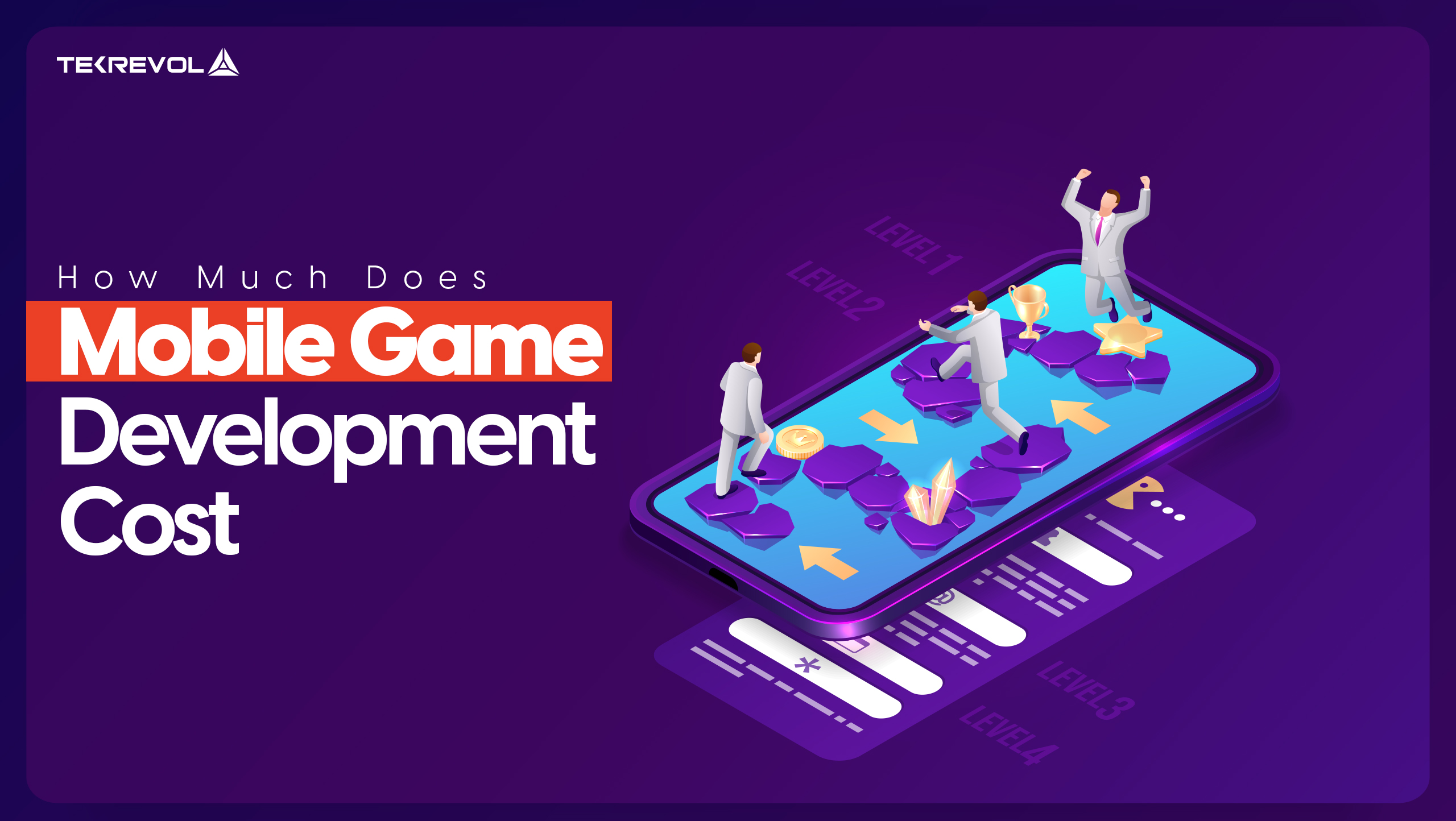 How Much Does Mobile Game Development Cost – A Complete Guide