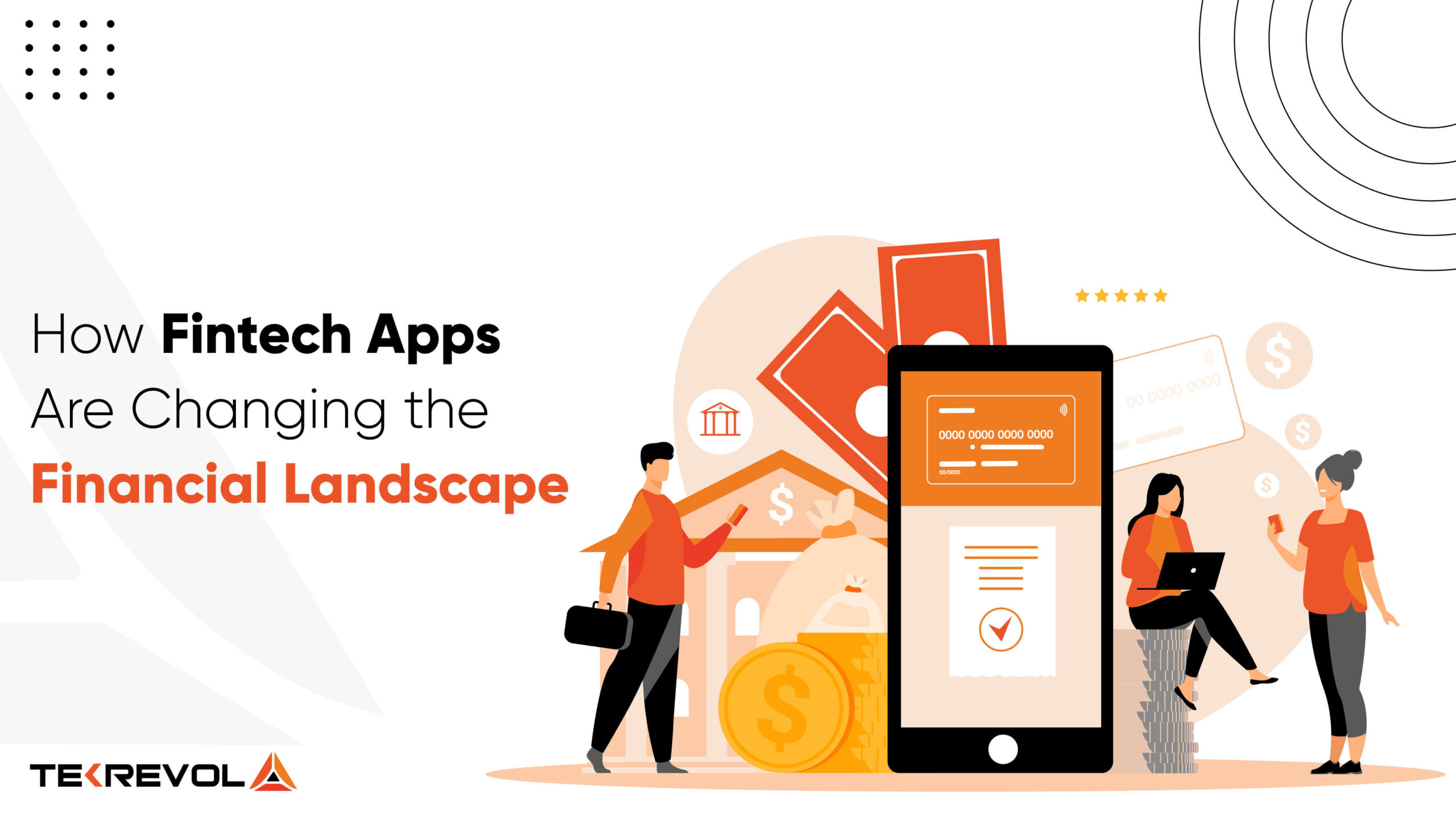 How Fintech Apps Are Changing the Financial Landscape