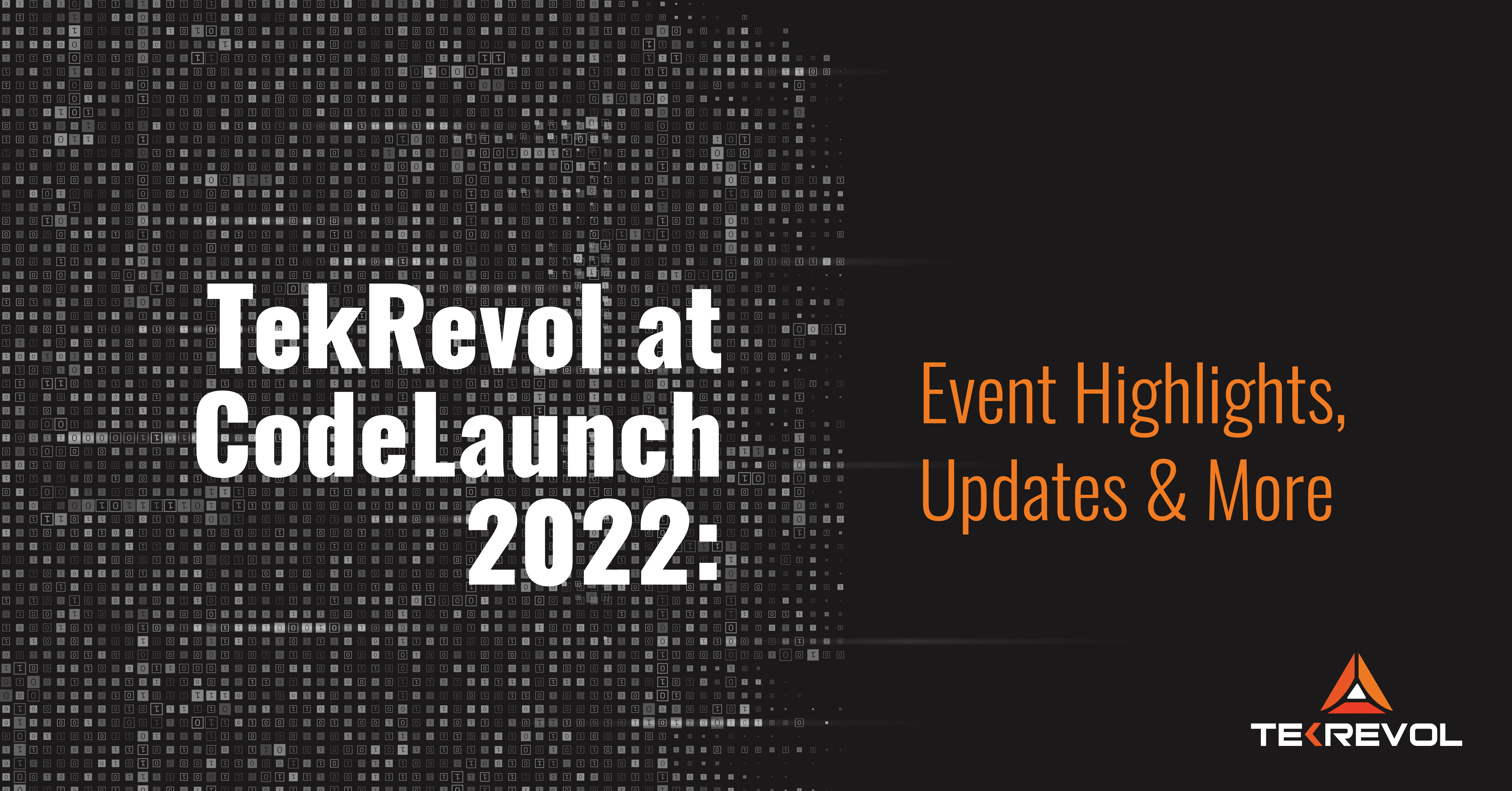 TekRevol at CodeLaunch 2022: Event Highlights, Updates & More