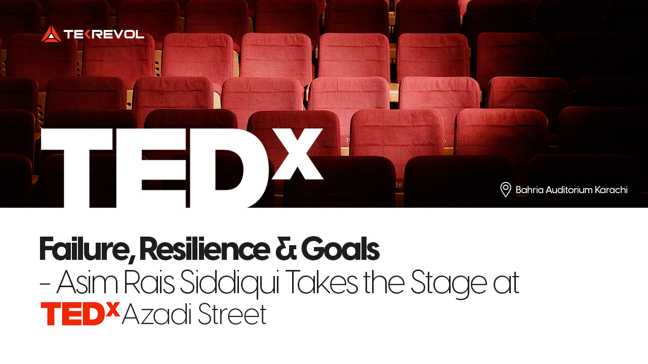 Failure, Resilience & Goals – Asim Rais Takes the Stage at TEDxKarachi
