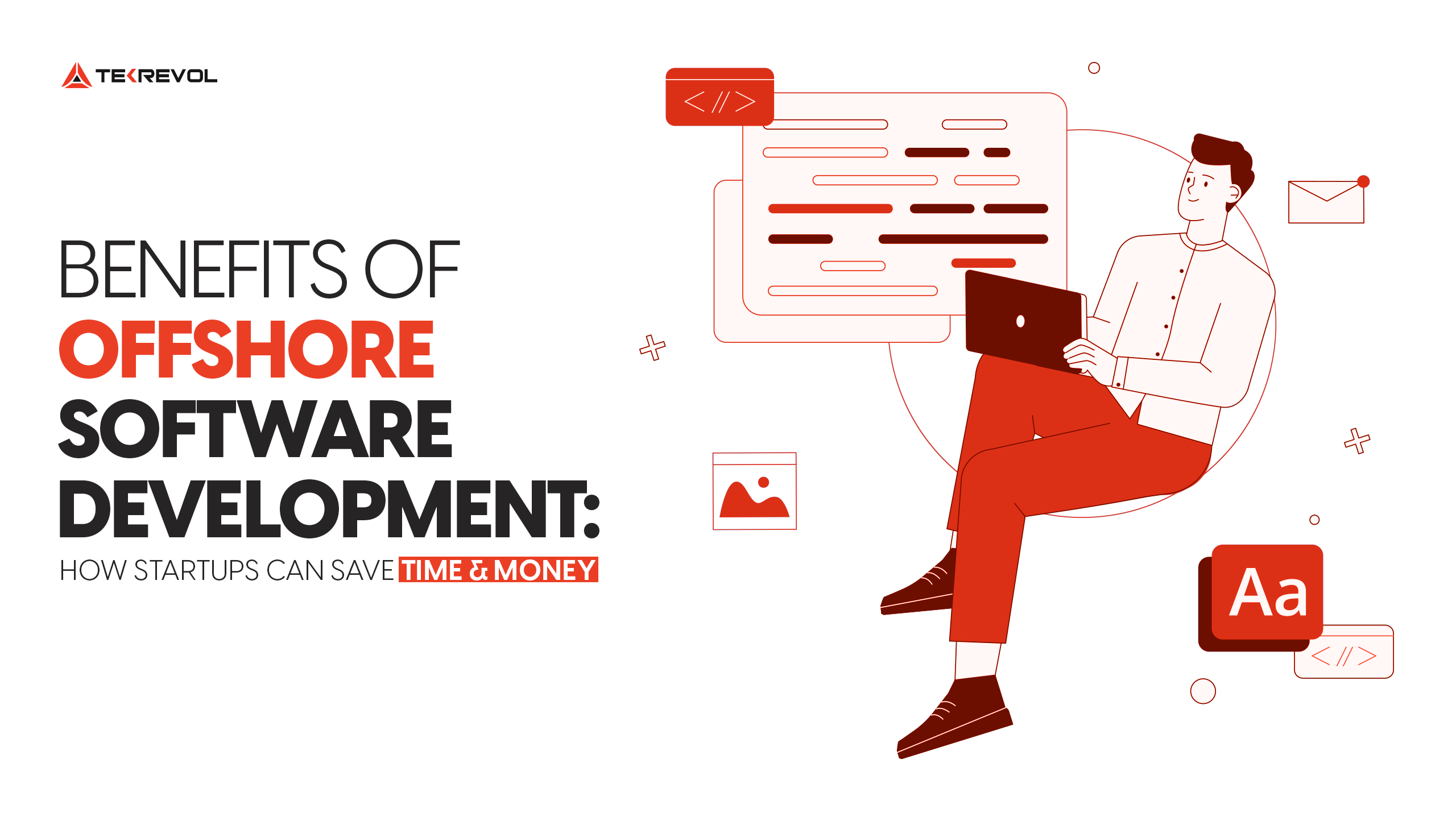 Benefits of Offshore Software Development: How Startups Can Save Time & Money