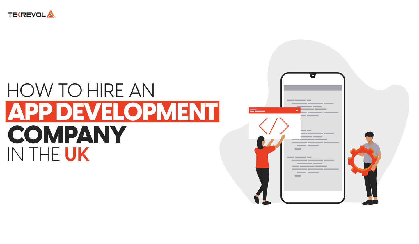How to Hire an App Development Company in the UK