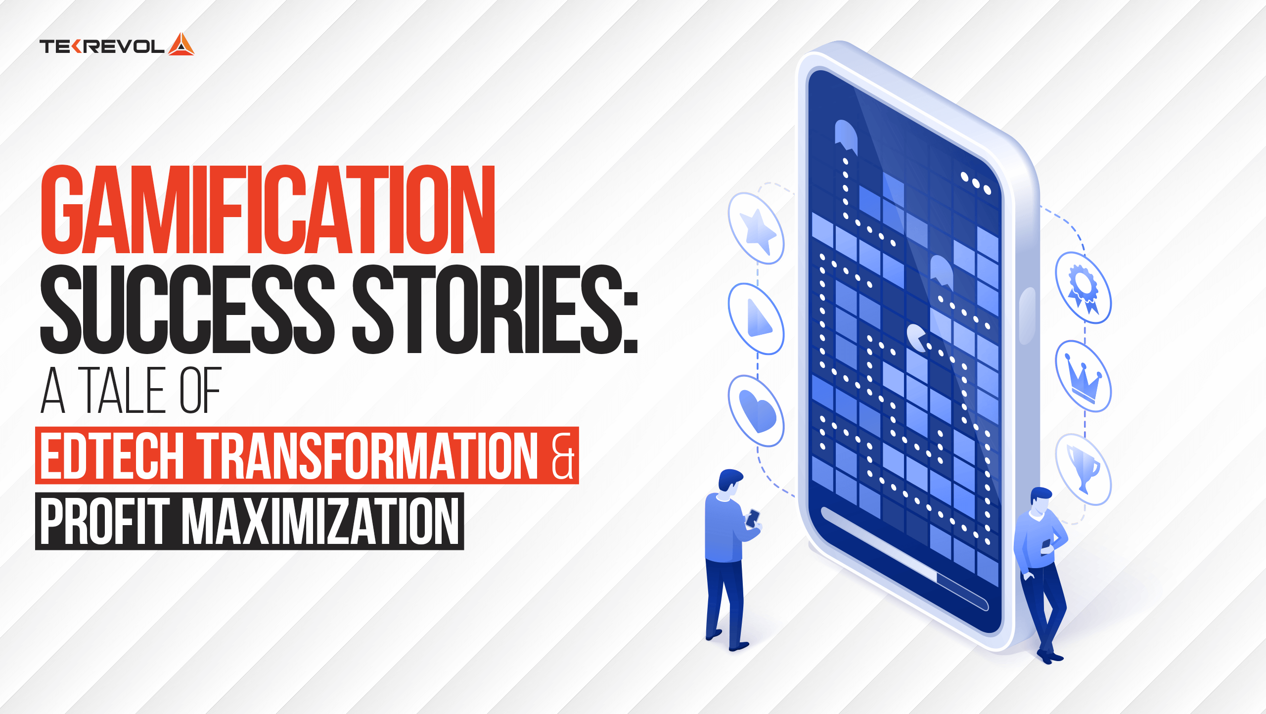 Gamification Success Stories: A Tale of EdTech Transformation and Profit Maximization