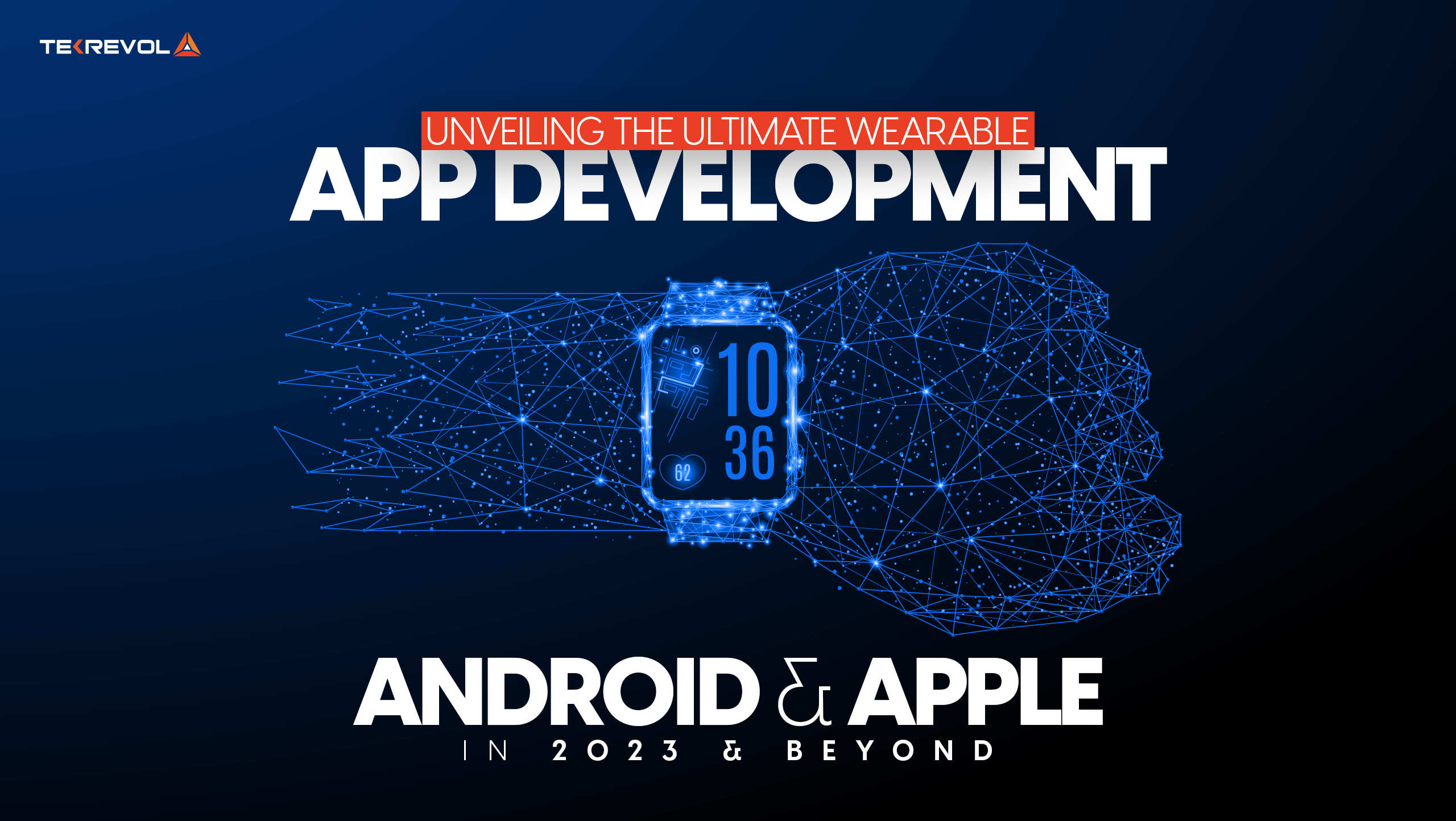 Wearable App Development for Android and iOS [2025 Guide]