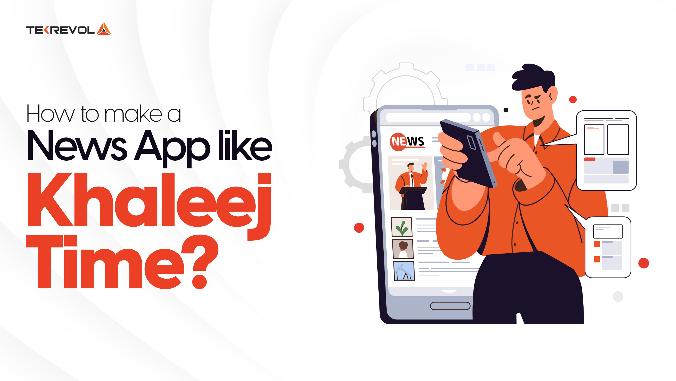 How To Make A News App Like Khaleej Times?