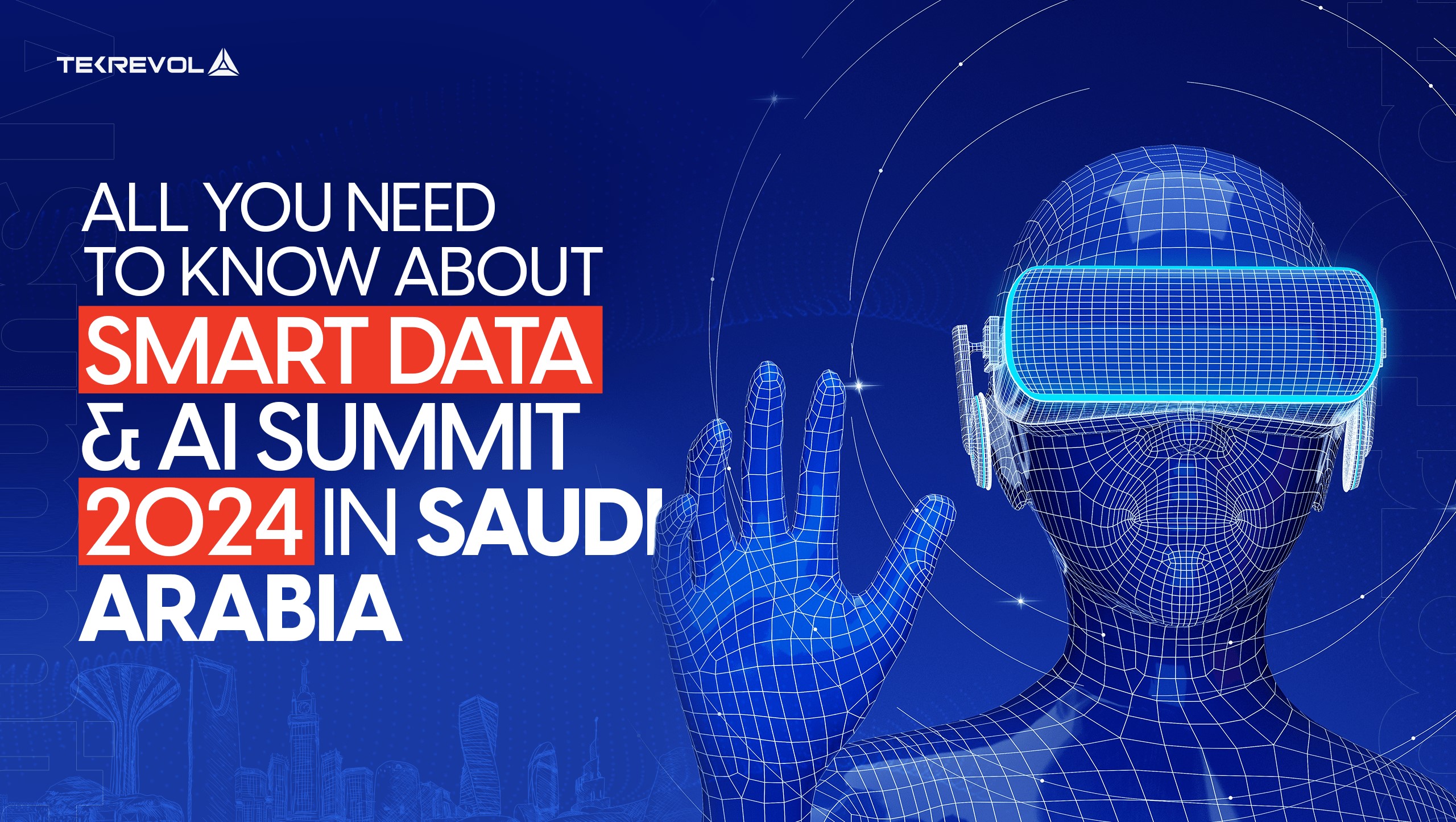 All You Need To Know About Smart Data and AI Summit in Saudi Arabia
