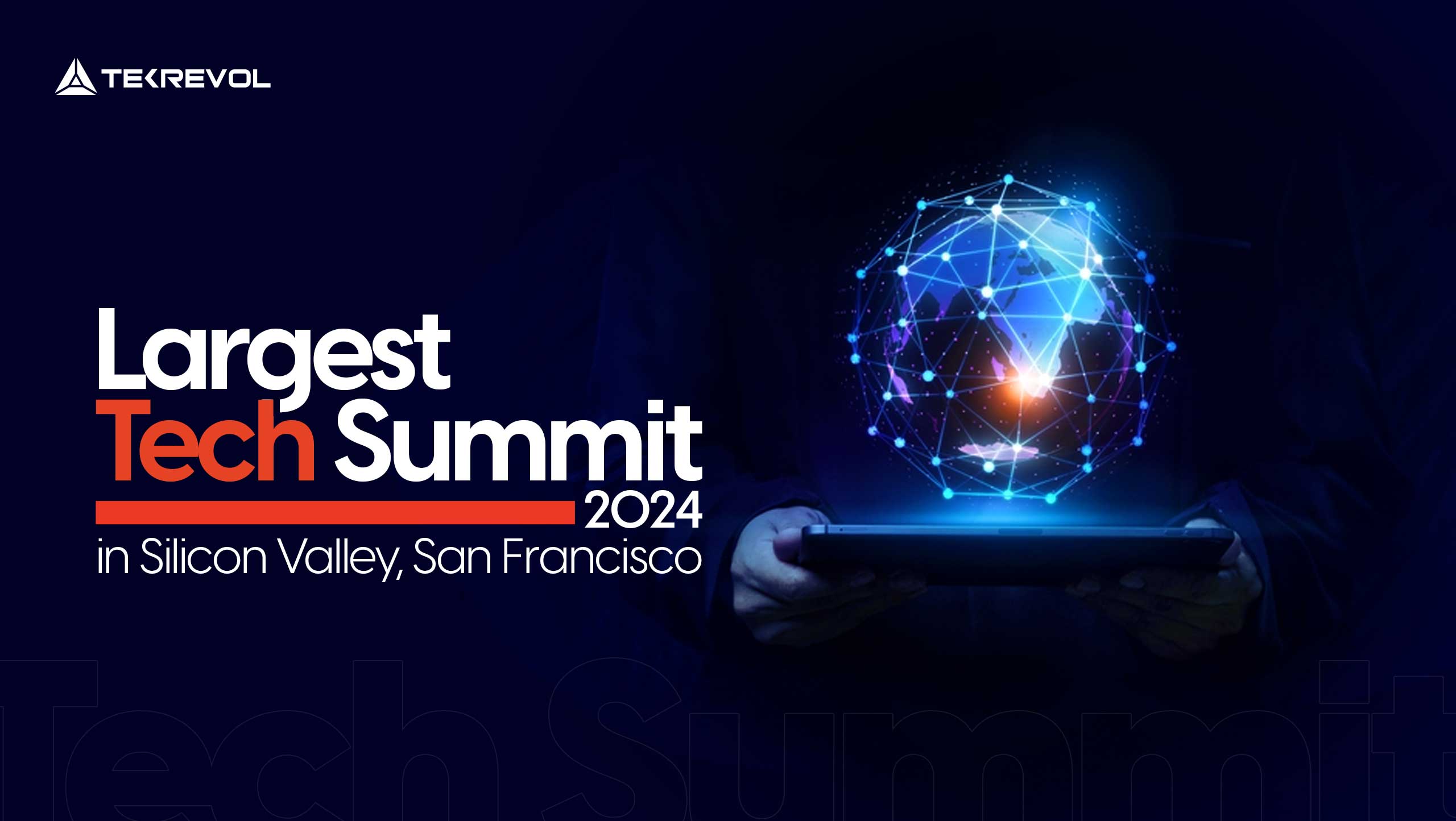 Largest Tech Summit in Silicon Valley, San Francisco