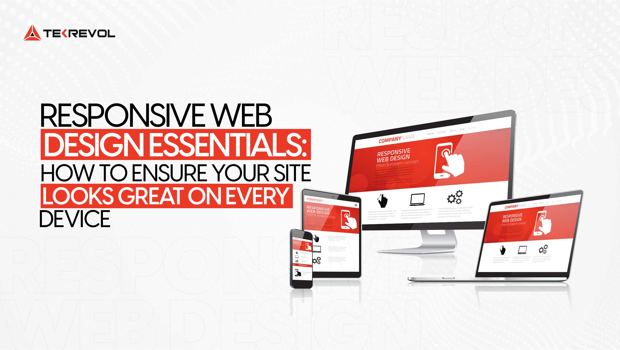 Responsive Web Design: Ensure Your Site Looks Great on Any Device