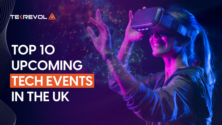 Upcoming Tech Events In The UK