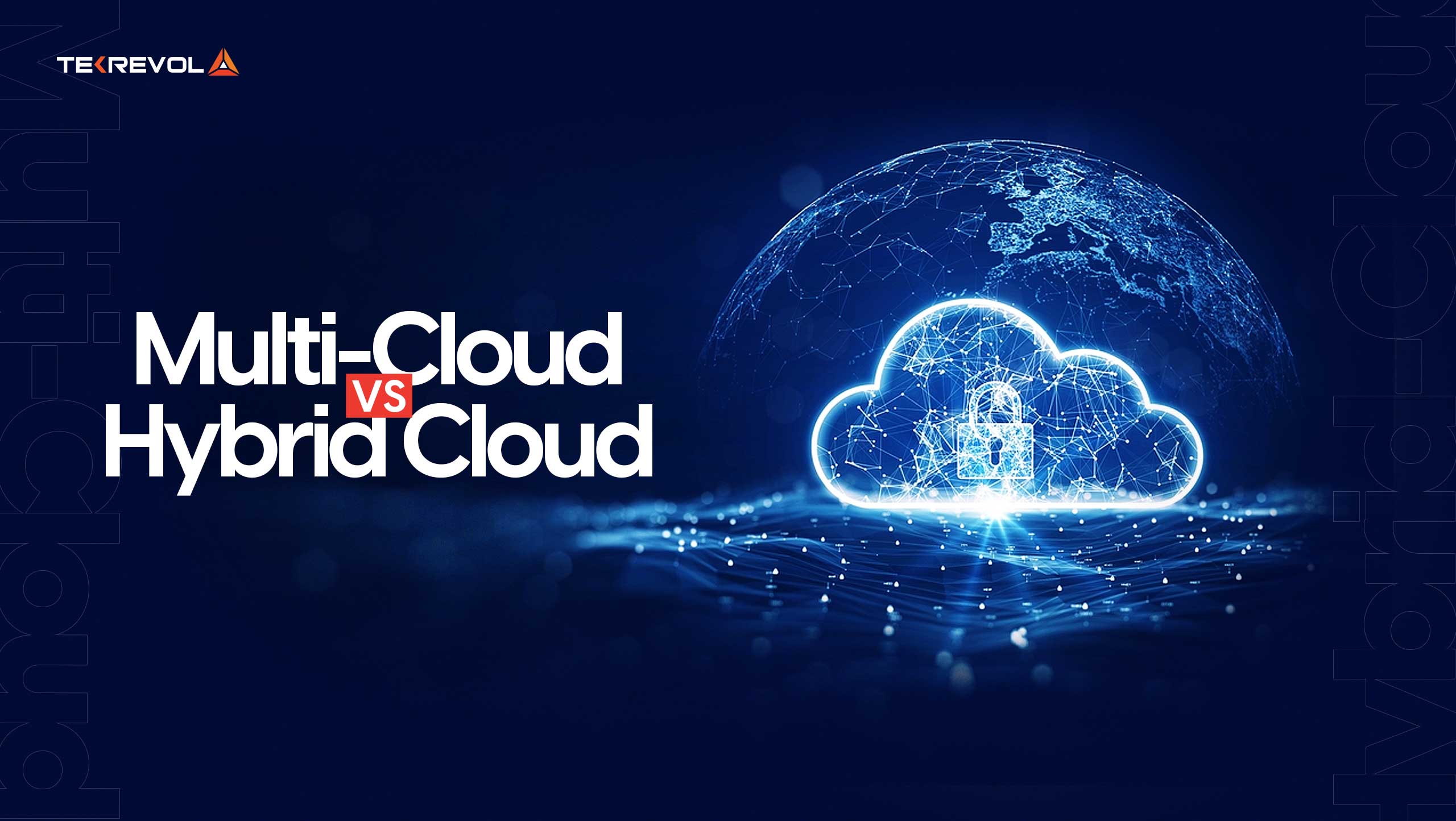 Multi-Cloud vs Hybrid Cloud: What’s Best?