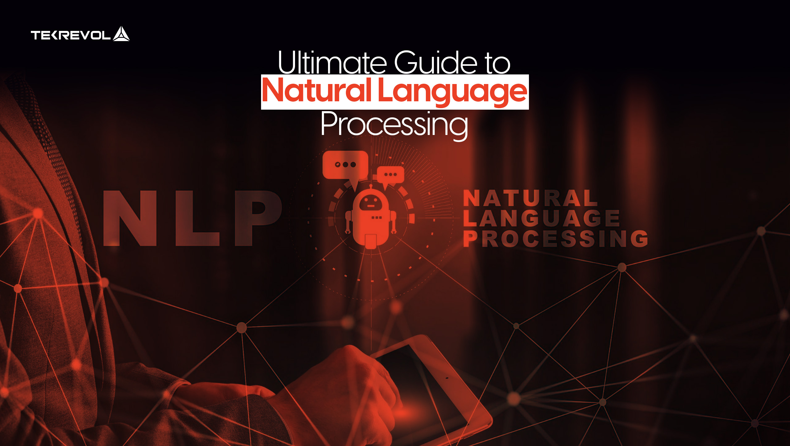 Ultimate Guide to Natural Language Processing