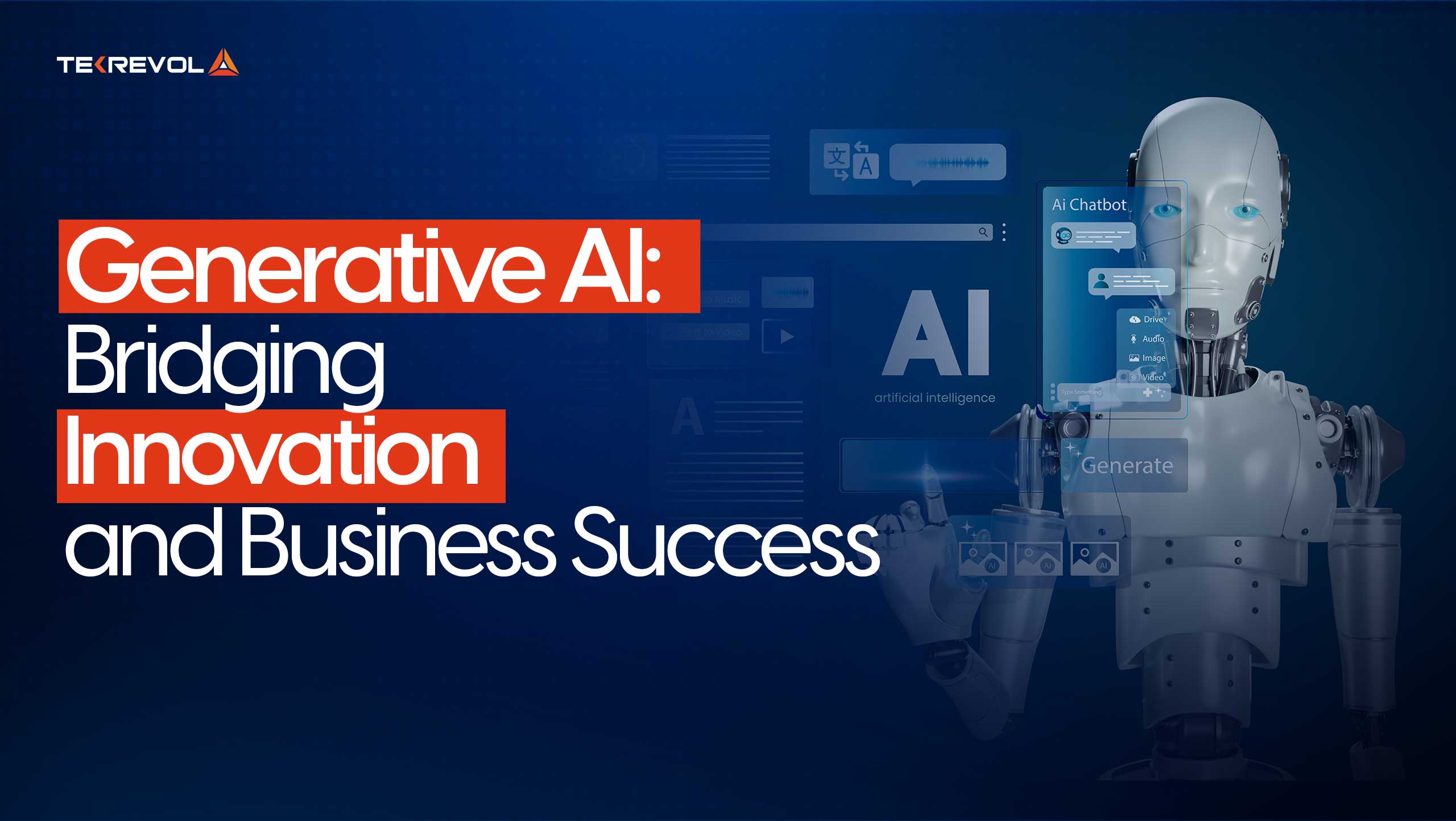 Generative AI: Bridging Innovation And Business Success