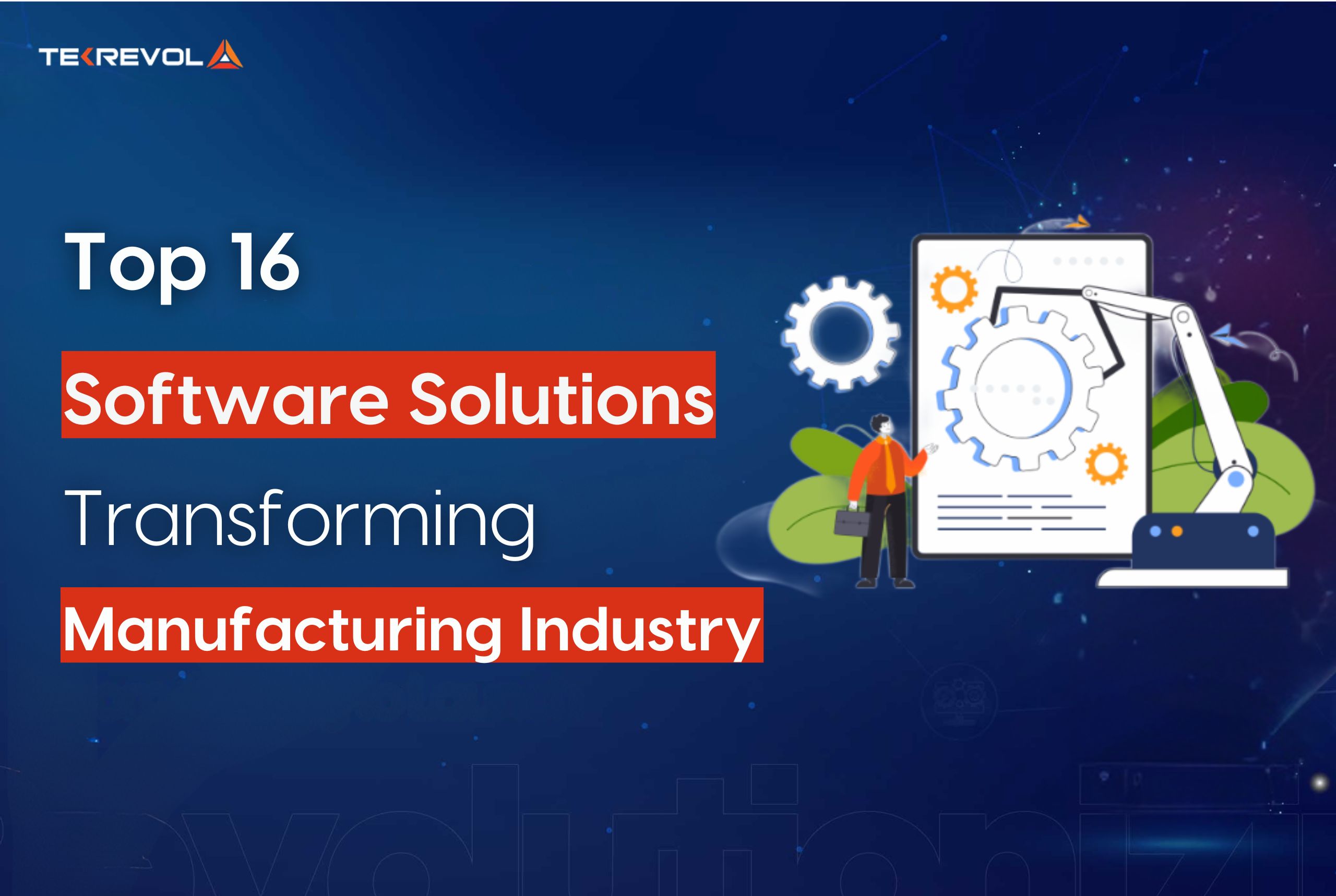 Top 16 Software Solutions Transforming the Manufacturing Industry