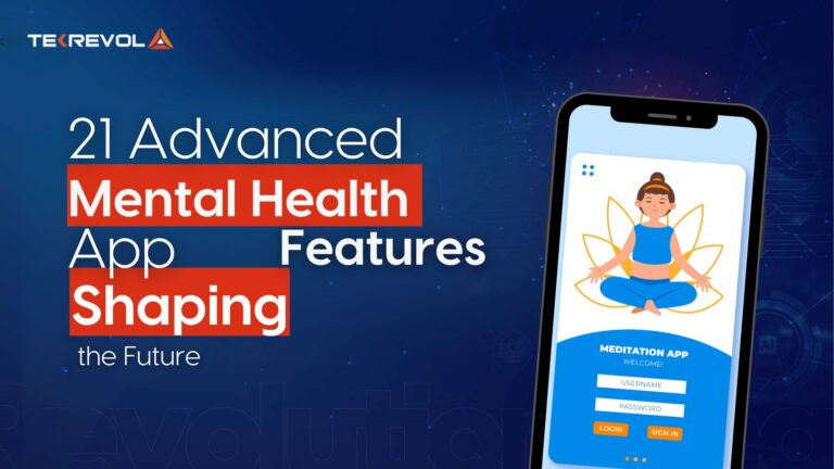 21 Advanced Mental Health App Features Shaping the Future