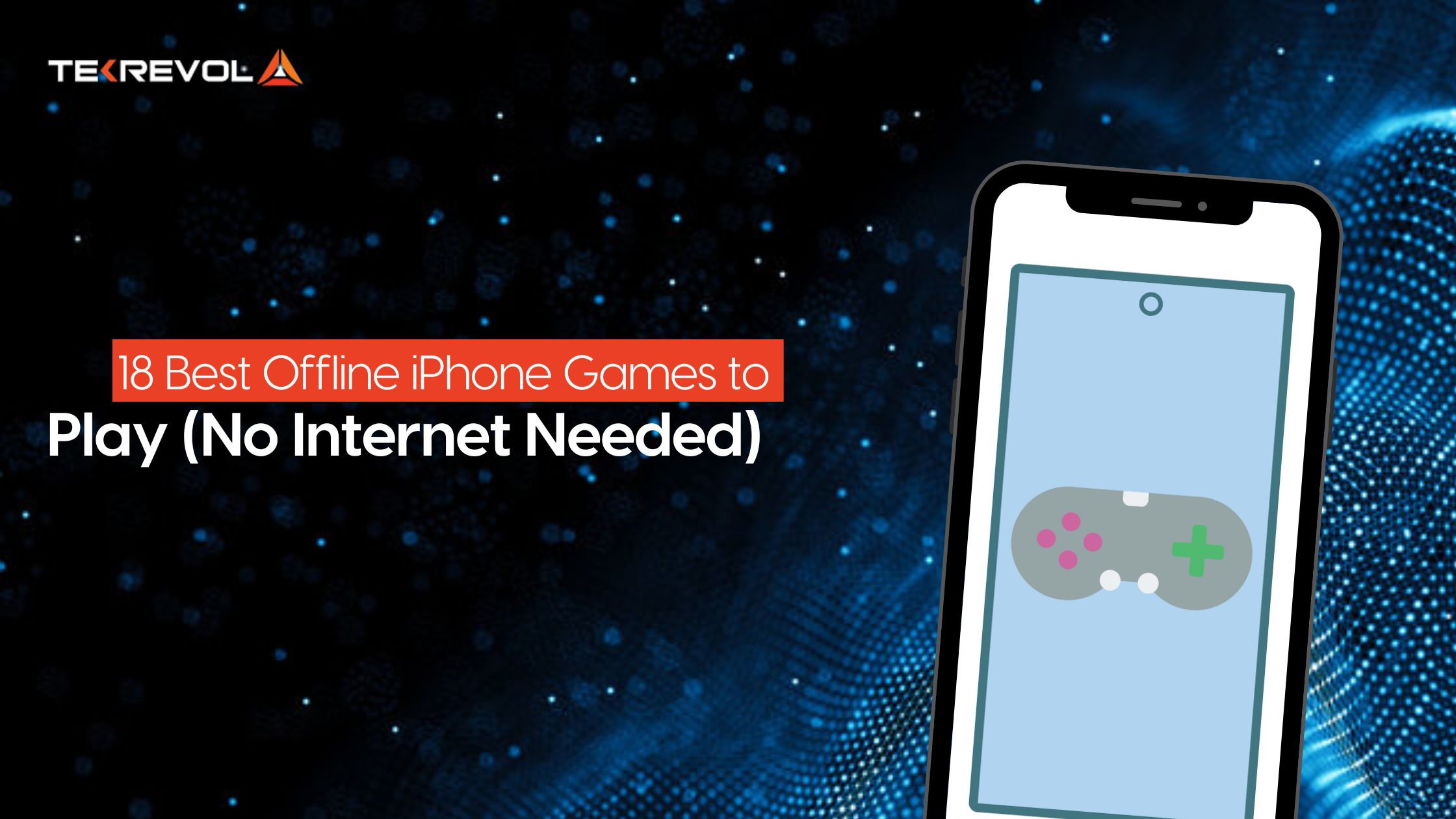 18 Best Offline iPhone Games to Play  (No Internet Needed!)