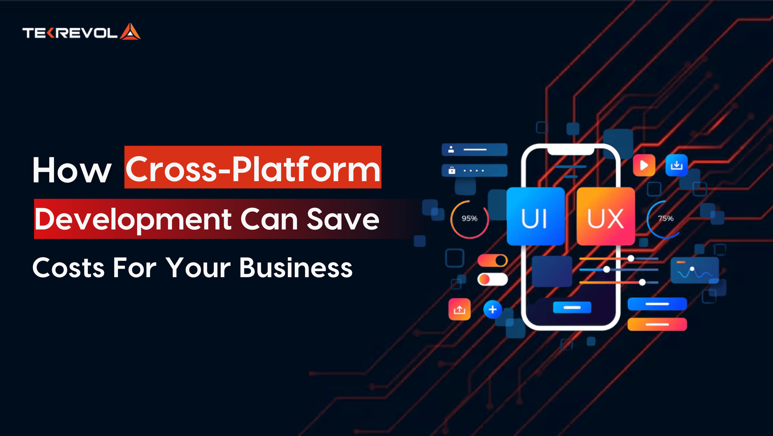How Cross-Platform Development Can Save Costs for Your Business