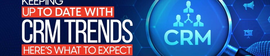 CRM Trends to Watch in 2025: What to Expect – TekRevol