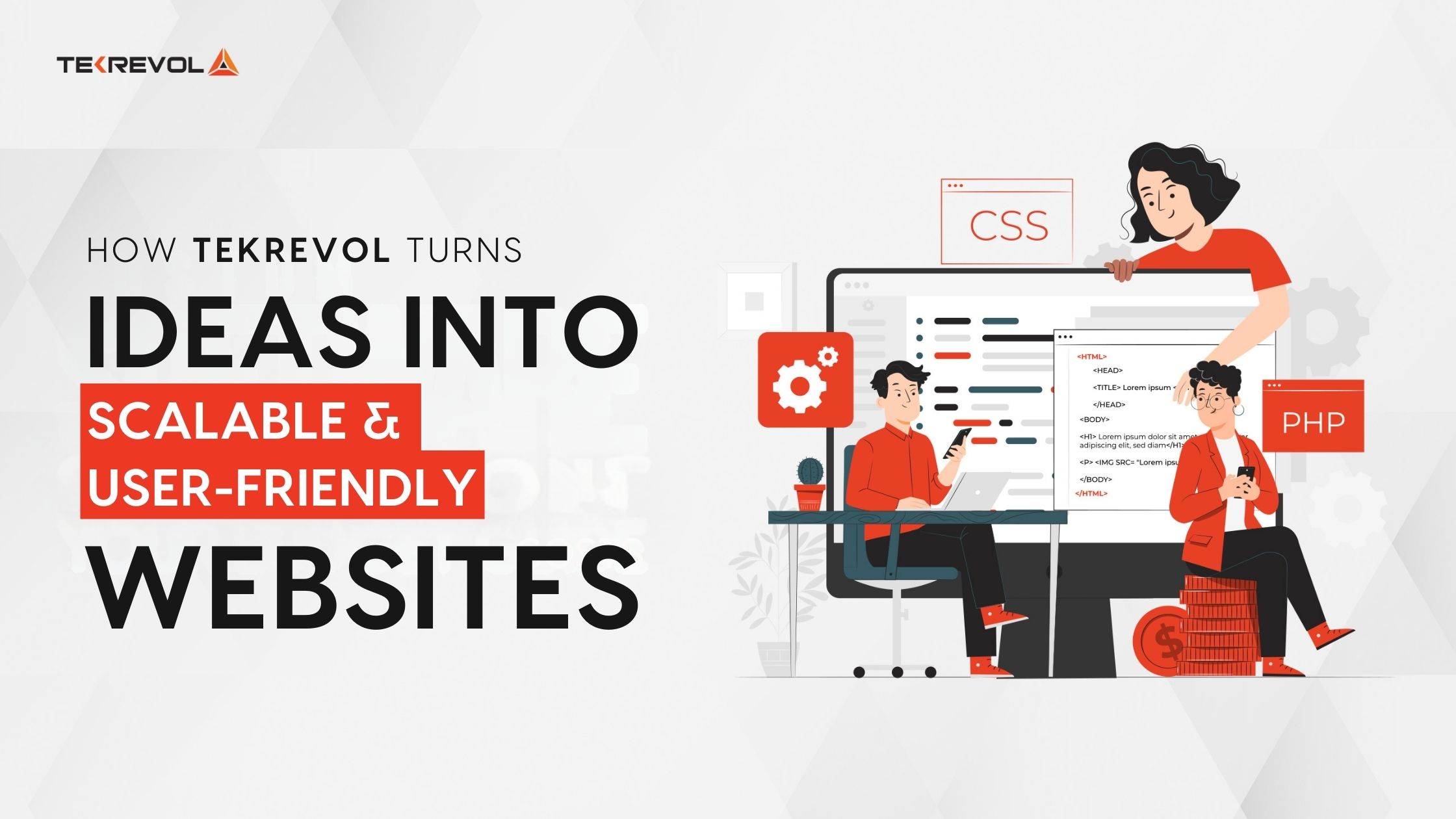 How TekRevol Turns Ideas into Scalable, User-Friendly Websites