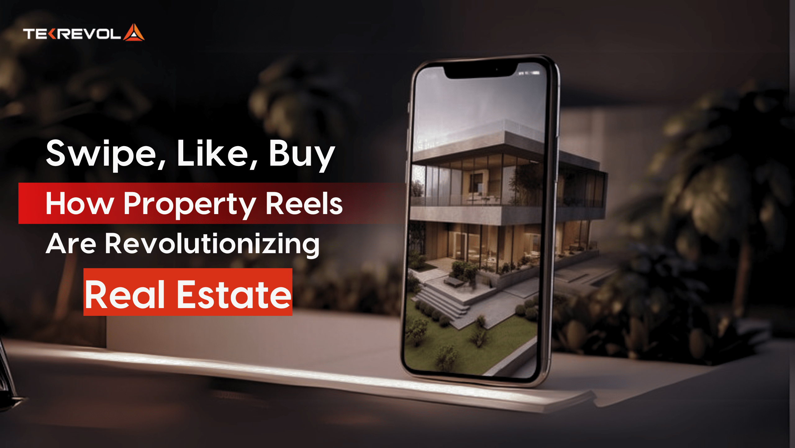 Swipe, Like, Buy: How Property Reels Are Revolutionizing Real Estate