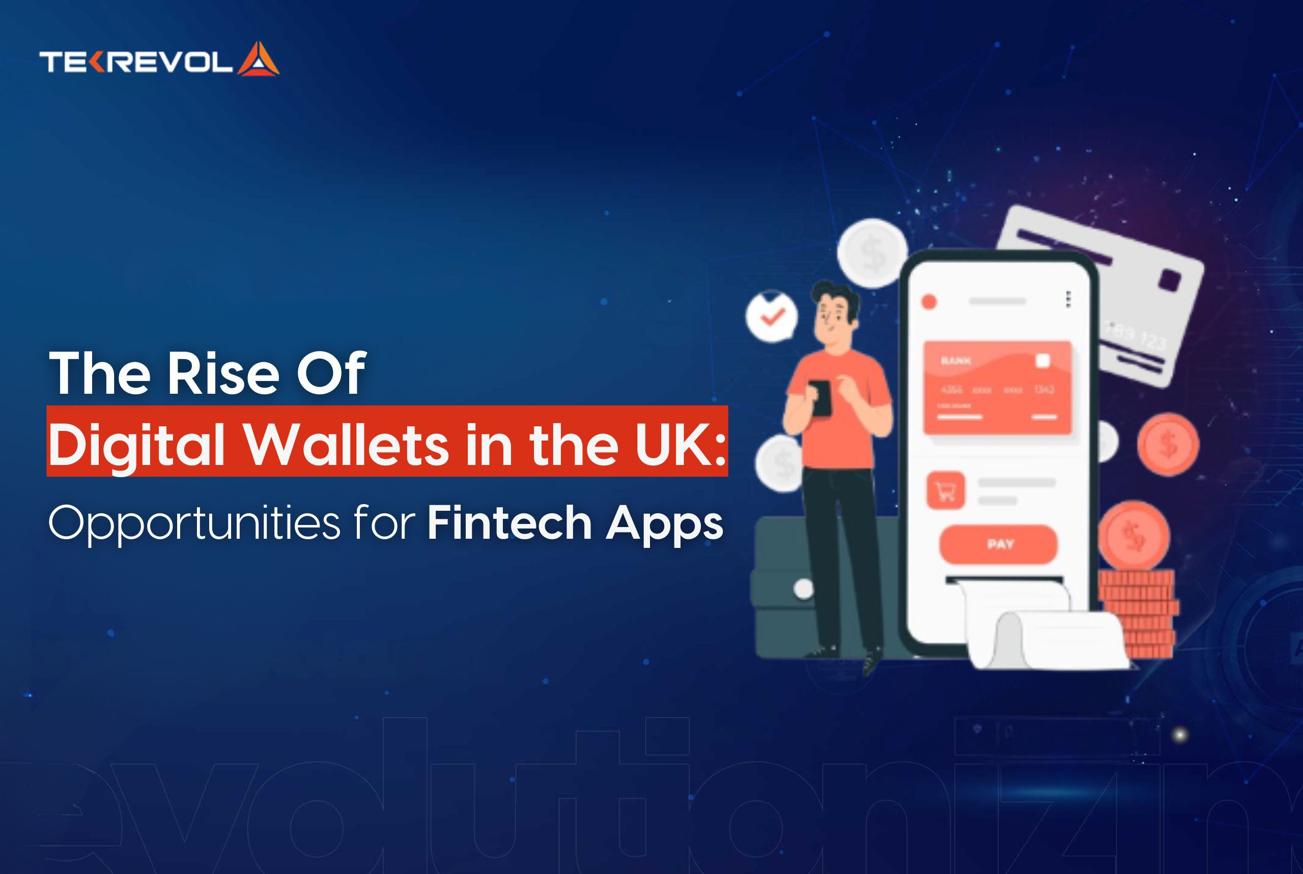 Rise of Digital Wallets in the UK: Opportunities for Fintech Apps