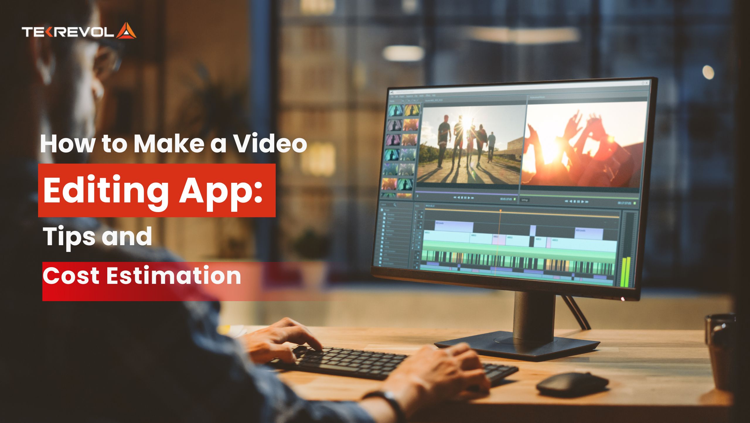 How to Make a Video Editing App: Tips and Cost Estimation