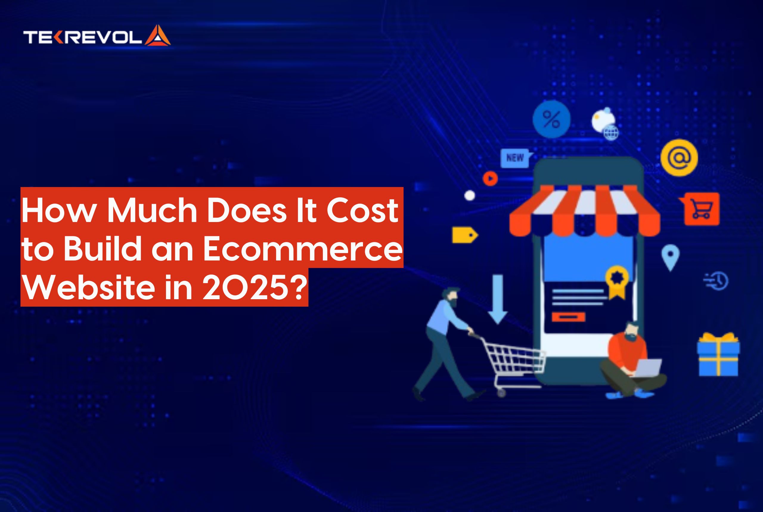 How Much Does It Cost to Build an Ecommerce Website in 2025?