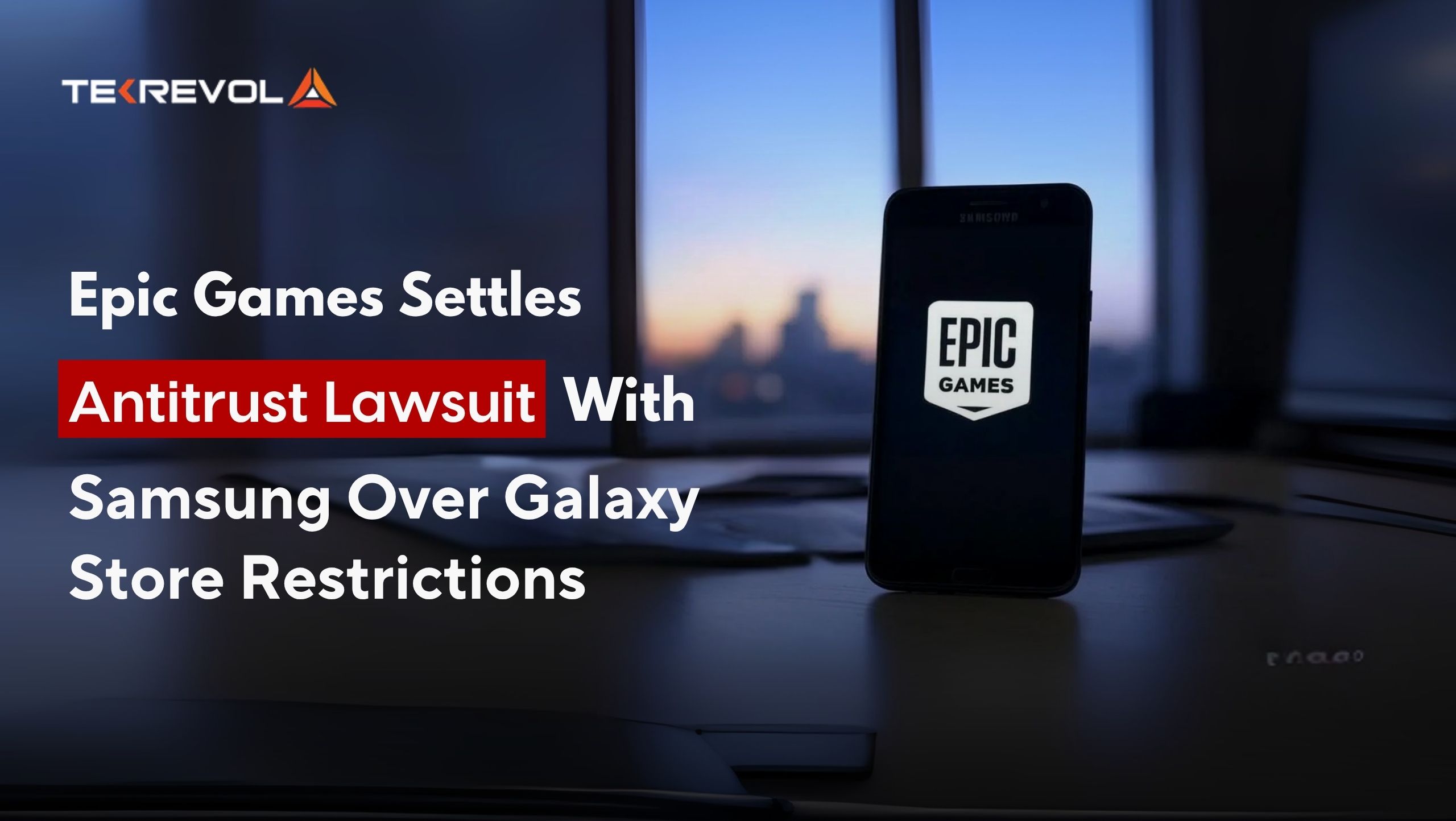 Epic Games Settles Antitrust Lawsuit with Samsung Over Galaxy Store Restrictions