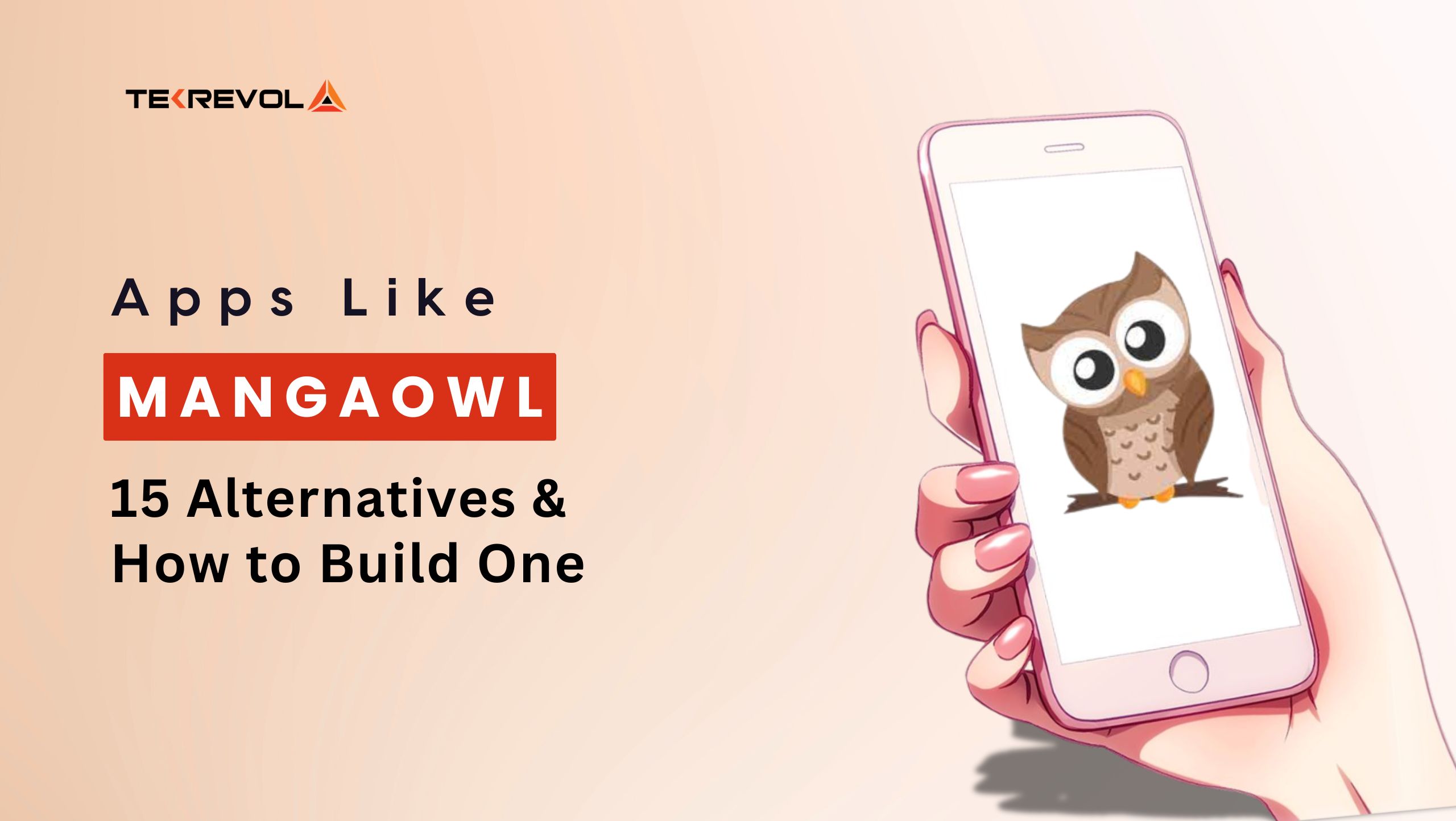 Apps Like MangaOwl: 15 MangaOwl Alternatives & How to Build One
