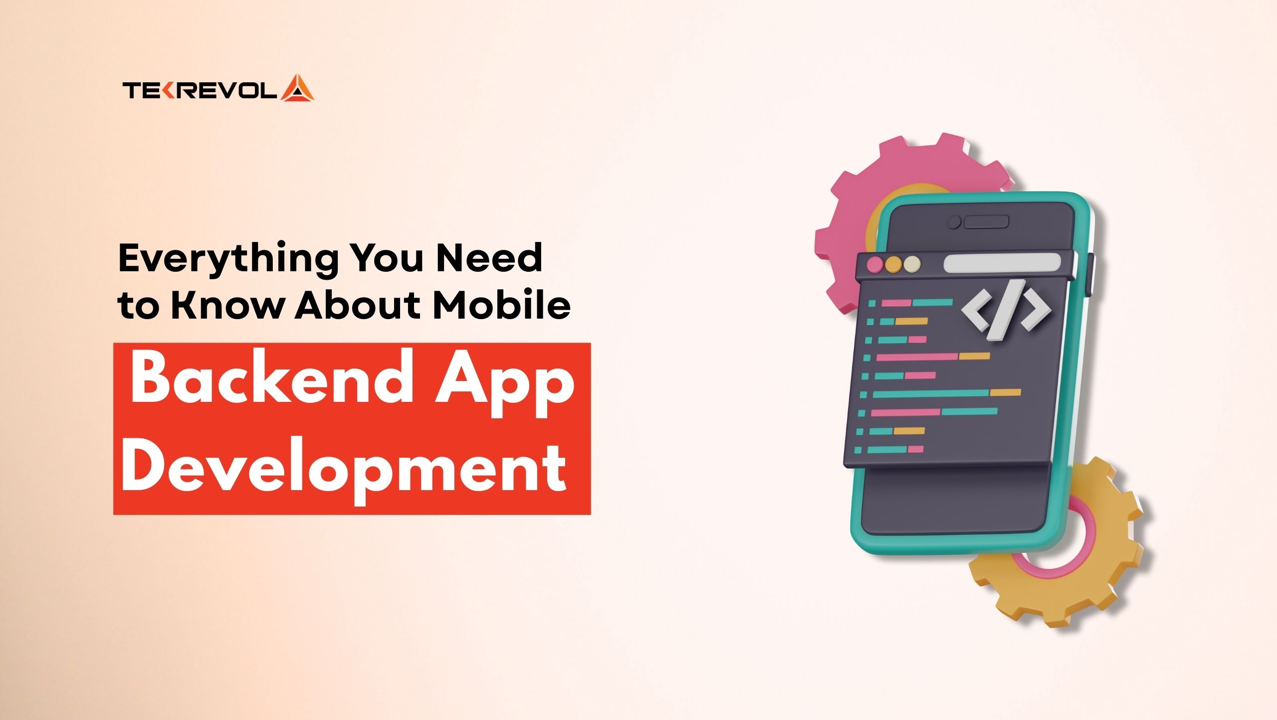Everything You Need to Know About Backend App Development