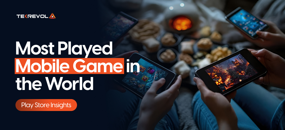 Most Played Mobile Game in the World: Play Store Insights